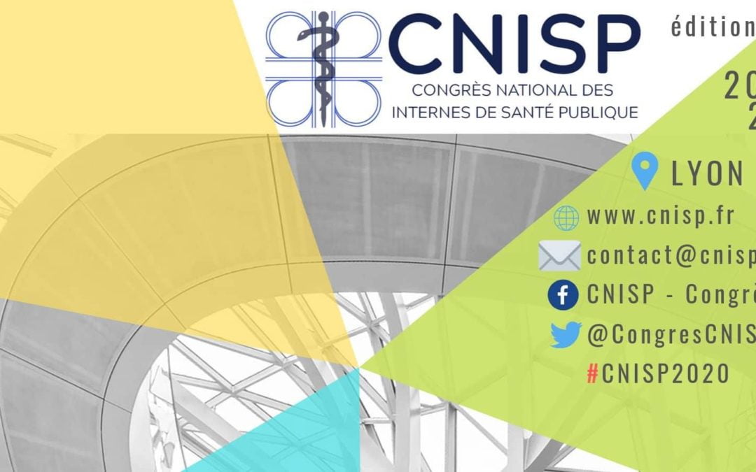 Nouvelles dates – Congrès National des Internes de Santé Publique (CNISP) : 7, 8 et 9 Octobre 2020