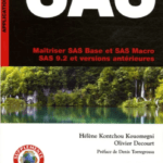 Maîtriser SAS Base et SAS Macro : SAS 9.2 et versions antérieures