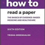 How to read a paper, the basics of evidence-based-medicine