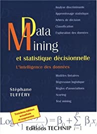 Data Mining et Statistique décisionnelle : La science des données