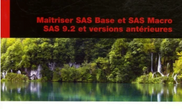 Maîtriser SAS Base et SAS Macro : SAS 9.2 et versions antérieures