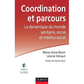 Coordination et parcours – La dynamique du monde sanitaire, social et médico-social