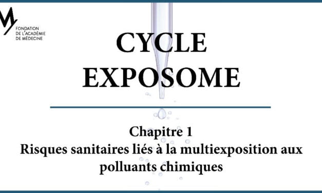 L’Exposome Fondation de l’Académie de Médecine | 02 novembre 2020 | Dématérialisé