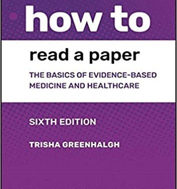 How to read a paper, the basics of evidence-based-medicine