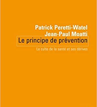 Le principe de prévention – Le culte de la santé et ses dérives