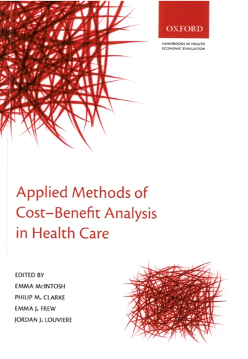 Applied Methods of Cost-Benefit Analysis in Health Care
