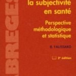 Mesurer la subjectivité en santé : perspective méthodologique et statistique