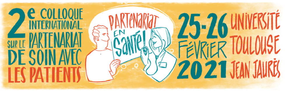 2e colloque international sur le partenariat de soin avec les patients | 25 et 26 février 2021 | Toulouse