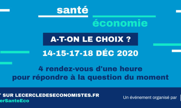 Santé ou économie : a-t-on vraiment le choix ? | 14-18 décembre 2020 | Dématérialisé