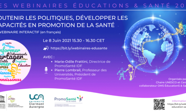 Soutenir les politiques, développer les capacités en promotion de santé | 08 juin 2021 | Webinaire UNESCO Educations & Santé