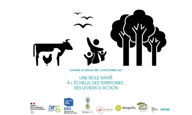 Journée du Réseau ÎSEE  |  Une seule santé à l’échelle des territoires : des leviers d’action  |  15 décembre 2021