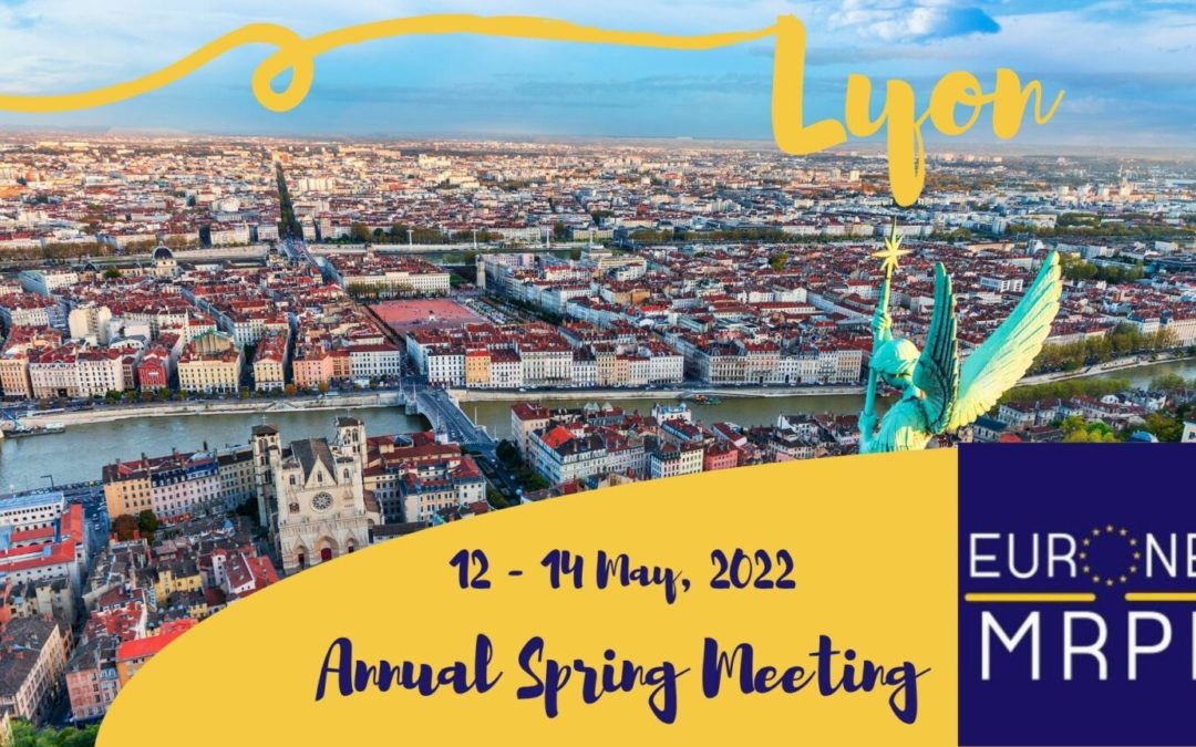 EURONET MRPH SPRING MEETING 2022  |  12-14 May 2022  |  Lyon