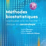 Méthodes biostatistiques appliquées à la recherche clinique en cancérologie - 2e édition