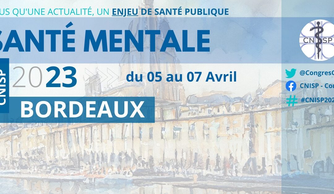 CNISP 2023 | La Santé Mentale | 5-7 Avril | Bordeaux